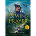 On a Wing and a Prayer: The (Mostly) True Misadventures of an Alaskan Bush Pilot