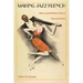Making Jazz French: Music and Modern Life in Interwar Paris