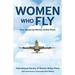 Women Who Fly: True Stories by Women Airline Pilots