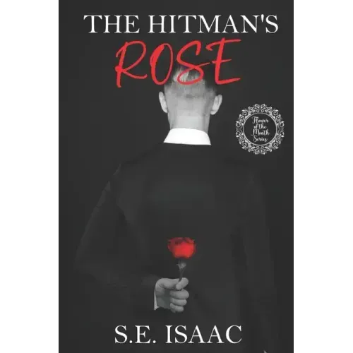 The Hitman's Rose: The Flower of the Month