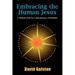 Embracing the Human Jesus: A Wisdom Path for Contemporary Christianity