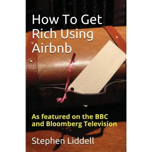 How To Get Rich Using Airbnb