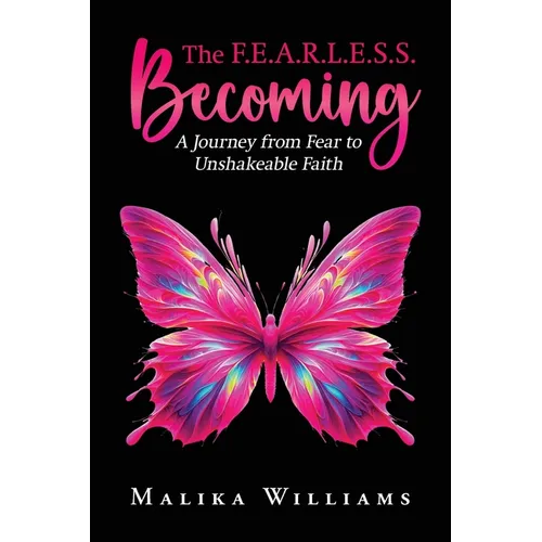 The F.E.A.R.L.E.S.S. Becoming