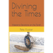 Divining the Times: Messianic Devotions on the Torah