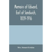 Memoirs of Edward, earl of Sandwich, 1839-1916