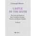 Castle by the River: The Life and Death of Karl Friedrich Schinkel, Painter and Master Builder