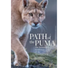 Path of the Puma: The Remarkable Resilience of the Mountain Lion