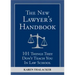 The New Lawyer's Handbook: 101 Things They Don't Teach You in Law School