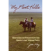 My Flint Hills: Observations and Reminiscences from America's Last Tallgrass Prairie