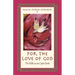 For the Love of God: The Bible as an Open Book