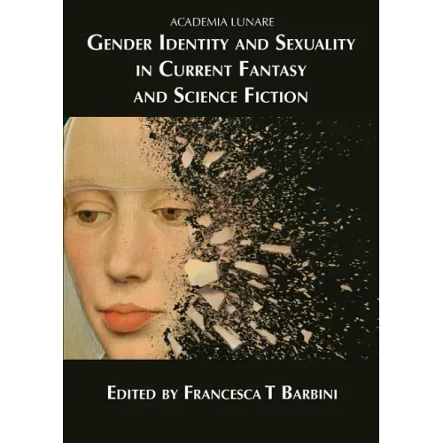 Gender Identity and Sexuality in Current Fantasy and Science Fiction
