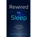 Rewired for Sleep: The 28-Day Insomnia Repair Program