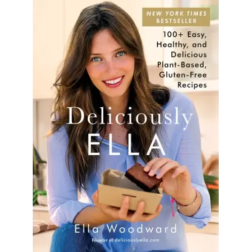Deliciously Ella: 100+ Easy, Healthy, and Delicious Plant-Based, Gluten-Free Recipesvolume 1