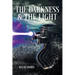 THE DARKNESS and THE LIGHT