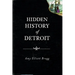 Hidden History of Detroit