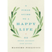 A Field Guide to a Happy Life: 53 Brief Lessons for Living