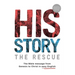 His Story: The Rescue: The Bible message from Genesis to Christ in easy English