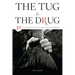 The Tug Is the Drug
