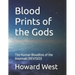 Blood Prints of the Gods: The Human Bloodline of the Anunnaki