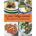 Low Glycemic Recipes Cookbook: 264 Simple & Satisfying Recipes for a Healthy Diet