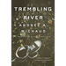 Trembling River