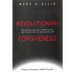 Revolutionary Forgiveness: Essays on Judaism, Christianity, and the Future of Religious Life