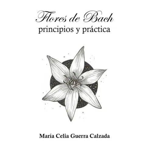 Flores de Bach. Principios y practica