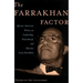 The Farrakhan Factor: African-American Writers on Leadership, Nationhood, and Minister Louis Farrakhan