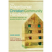 Intentional Christian Community Handbook: For Idealists, Hypocrites, and Wannabe Disciples of Jesus