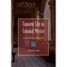 Convent Life in Colonial Mexico: A Tale of Two Communities