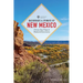 Backroads & Byways of New Mexico: Drives, Day Trips, and Weekend Excursions