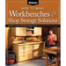 How to Make Workbenches & Shop Storage Solutions: 28 Projects to Make Your Workshop More Efficient