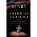 The Diary of an American Exorcist: Demons, Possession, and the Modern-Day Battle Against Ancient Evil