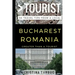 Greater Than a Tourist - Bucharest Romania: 50 Travel Tips from a Local