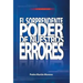 El Sorprendente Poder de Nuestros Errores: Un Manual Para La Vida
