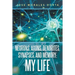 Neurons, Axons, Dendrites, Synapses, and Memory: My Life