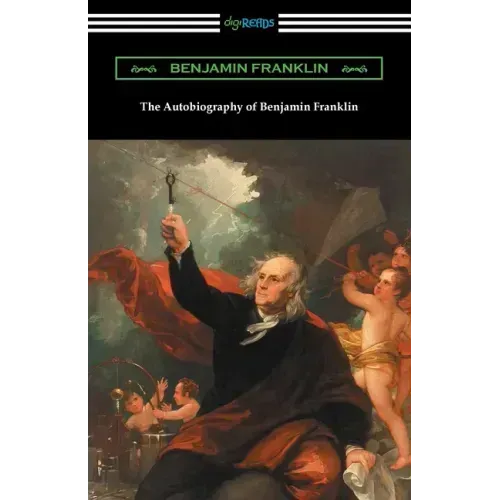 The Autobiography of Benjamin Franklin