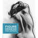 Figure Drawing for Artists: Making Every Mark Count