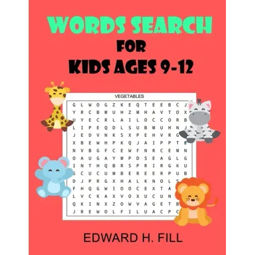 Word Search for Kids Ages 9 - 12: Improve Vocabulary and Memory for Kids ( Volume 1 )