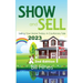 Show and Sell 2023: Selling Your Home Today, A Cautionary Tale