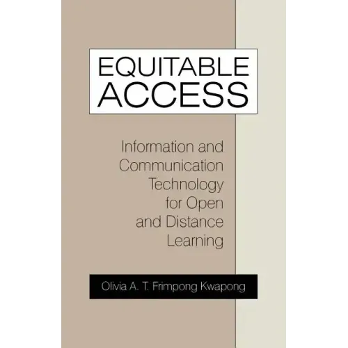 Equitable Access: Information and Communication Technology for Open and Distance Learning