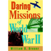 Daring Missions of World War II