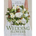 Wedding Flowers: A Step-By-Step Guide