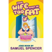 Your Wife Might Be Too Fat If