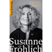 Susanne Frohlich: Abspeck-Expertin. Frankfurter Pflanze. Sprachathletin