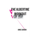The Albertine Workout