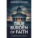 True Burden of Faith: A Christian Legal Thriller