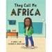 They Call Me Africa