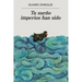 Tu Sueño Imperios Han Sido