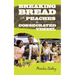 Breaking Bread with Peaches the Consecrated Vessel
